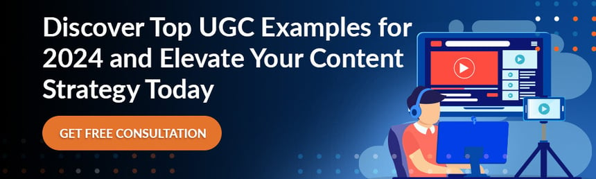 Discover Top UGC Examples for 2024 and Elevate Your Content Strategy Today