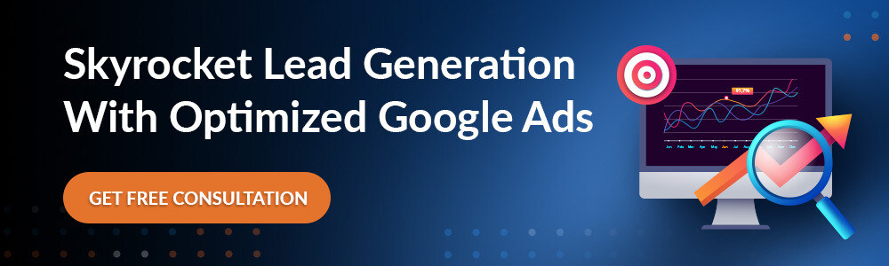 Skyrocket Lead Generation  With Optimized Google Ads