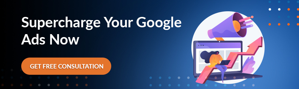 Supercharge Your Google Ads Now
