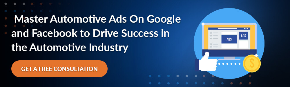 Master Automotive Ads On Google and Facebook to Drive Success in the Automotive Industry