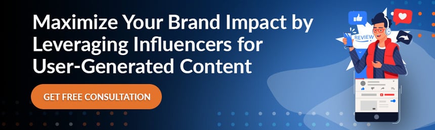 Maximize Your Brand Impact by Leveraging Influencers for User-Generated Content