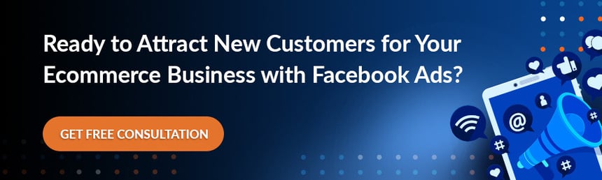 Ready to Attract New Customers for Your Ecommerce Business with Facebook Ads_