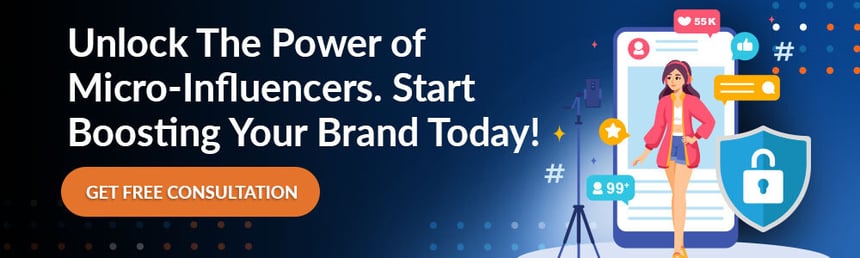 Unlock The Power of Micro-Influencers. Start Boosting Your Brand Today!