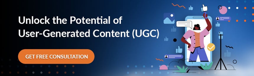 Unlock the potential of User-Generated Content (UGC)