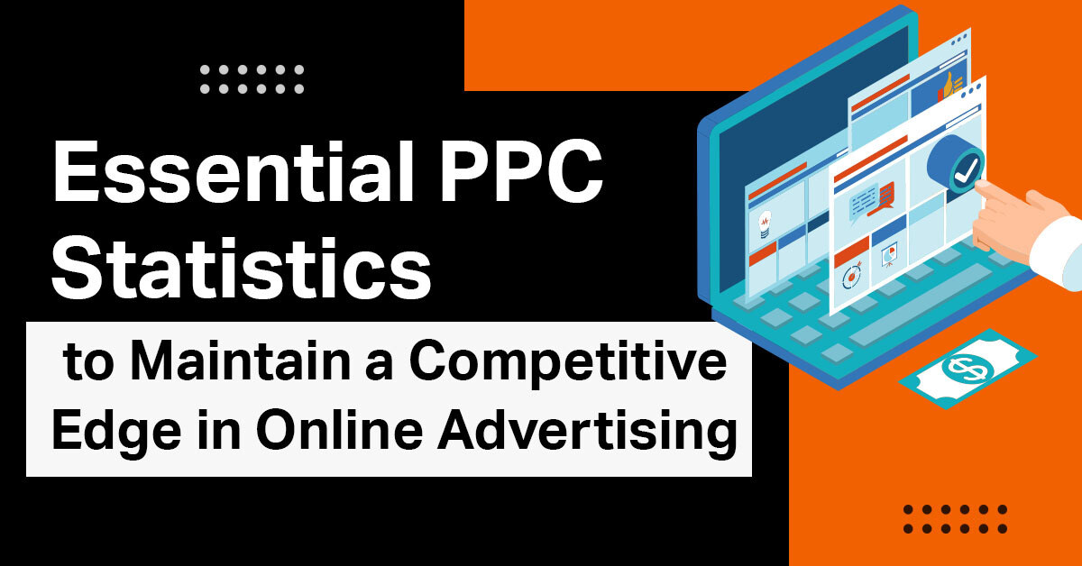 PPC Stats That Every Business Needs to Know In 2024