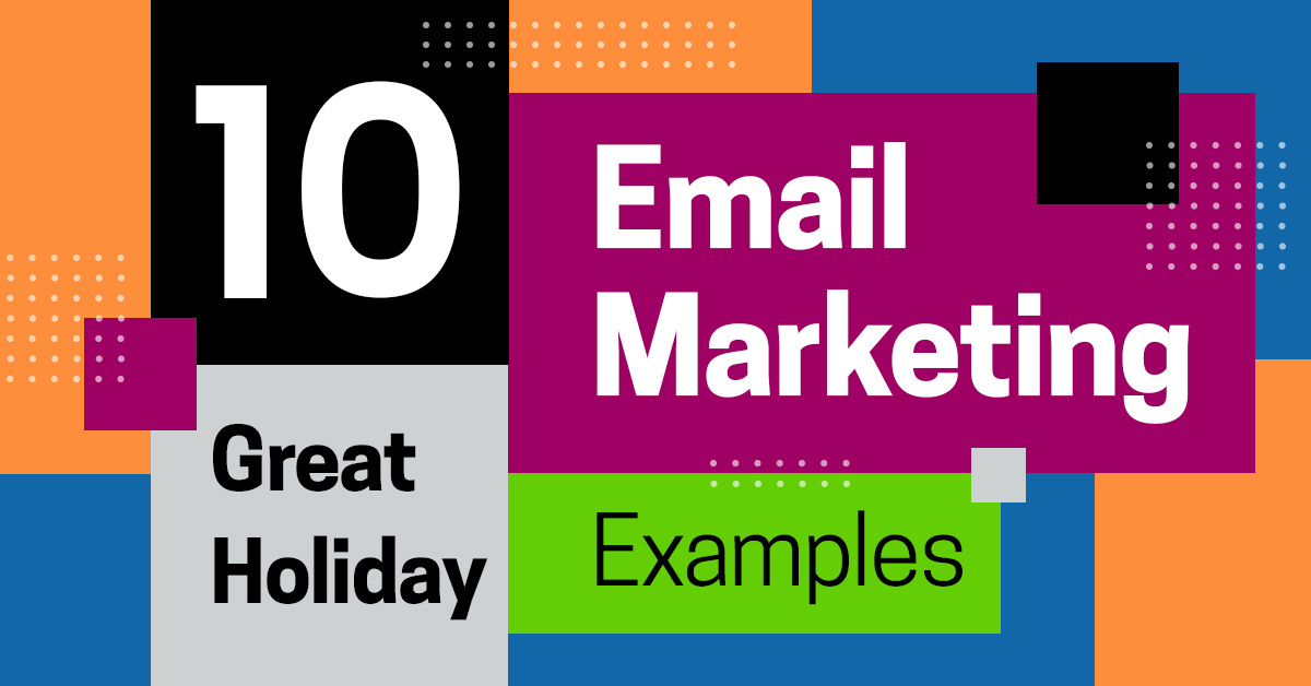 10 Great Holiday Email Marketing Examples to Get Inspired From