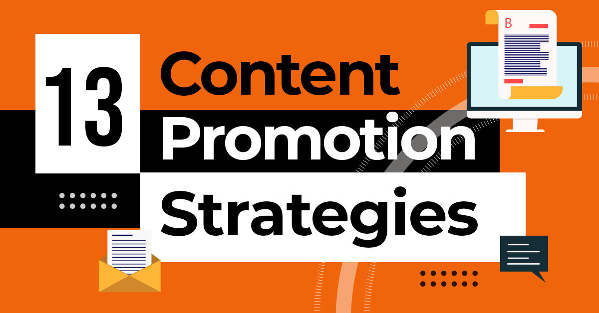 13 Content Promotion Strategies SaaS Marketers Should Keep in Mind