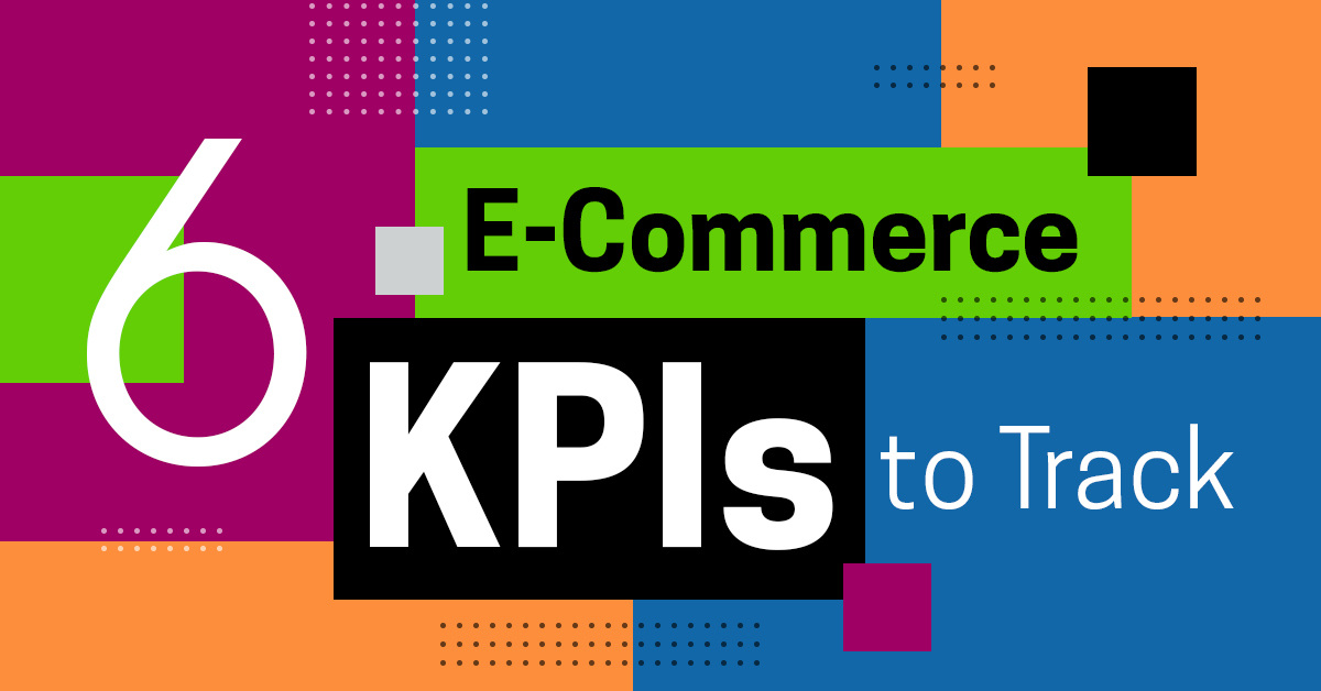 6 E-Commerce KPIs, Metrics, and Benchmarks You Need to Track