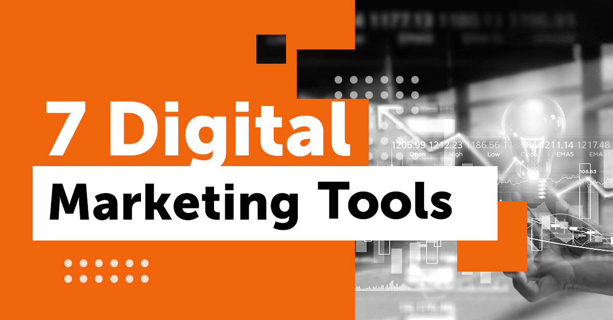 Top 7 Digital Marketing Tools to Simplify Your Life in 2023