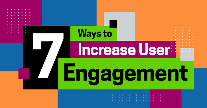 SaaS Marketers – 7 Ways to Increase User Engagement
