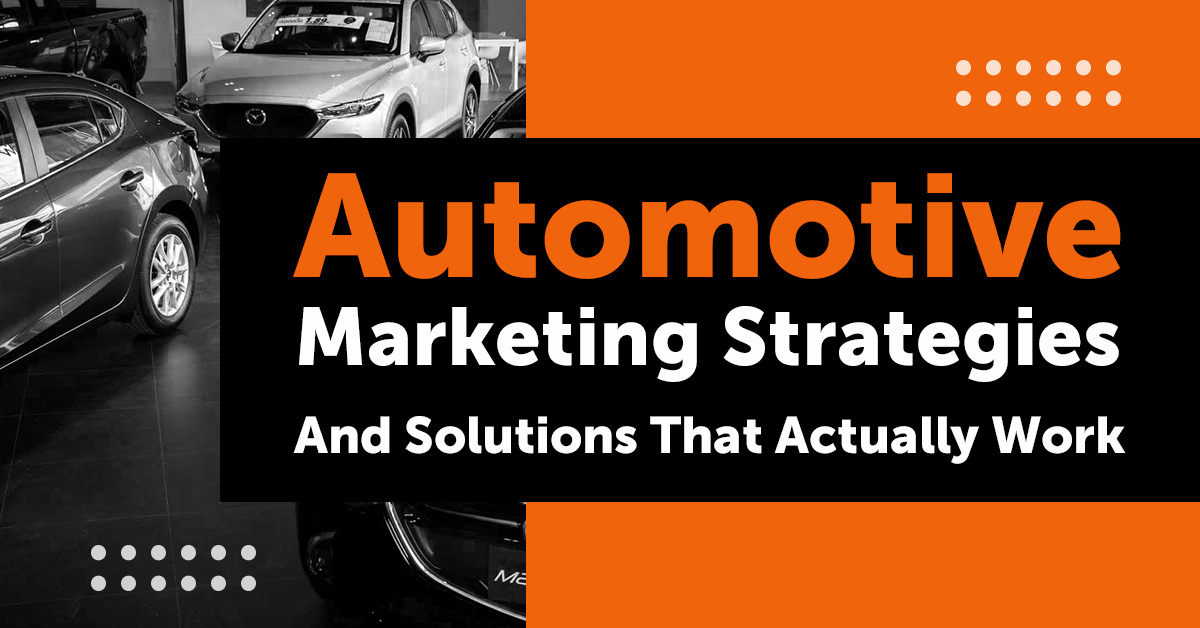 37 Automotive Marketing Strategies and Solutions
