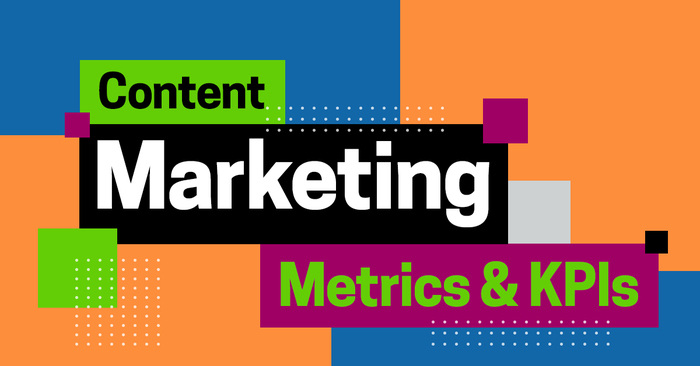 How to Develop Content Marketing Metrics & KPIs