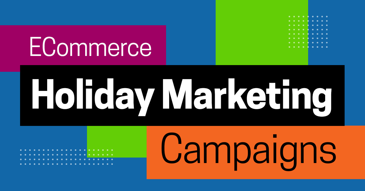 ECommerce Marketing Ideas to Start Your Holiday Marketing Campaigns (Yes, Already!)