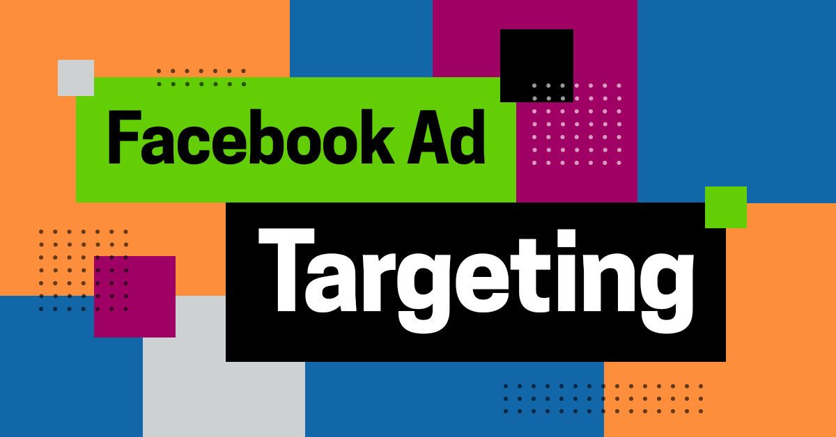 How to Optimize Your Facebook Ad Targeting