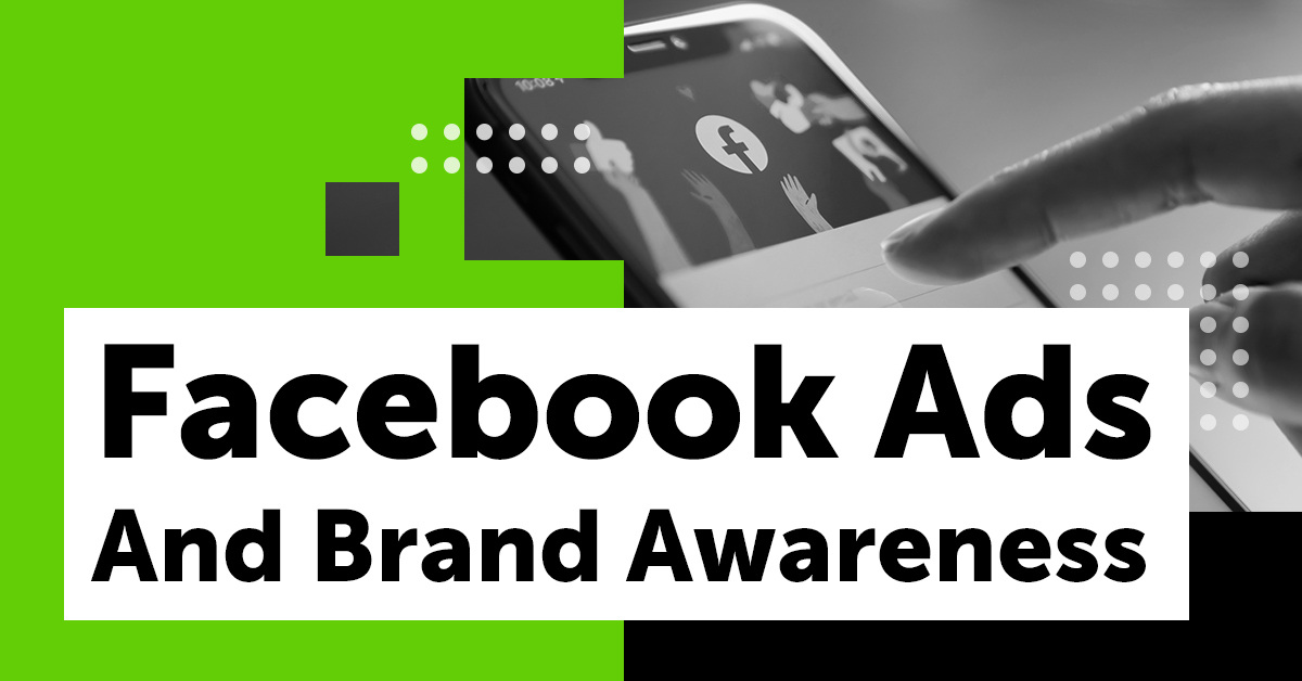 The Impact of Facebook Ads on Brand Awareness