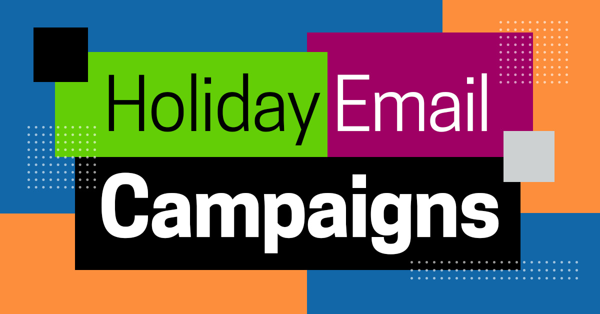 Holiday Email Campaigns: 5 Ideas That You Could Use This Holiday Season