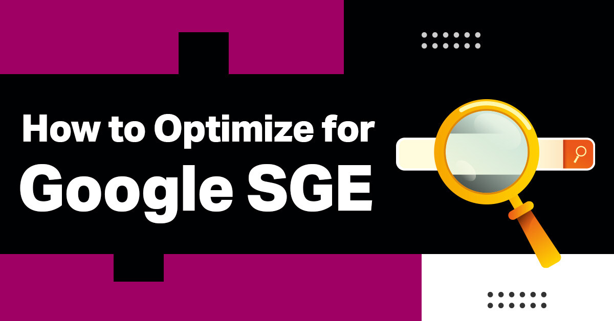 How to Optimize Your Website for Google Search Generative Experience (SGE)