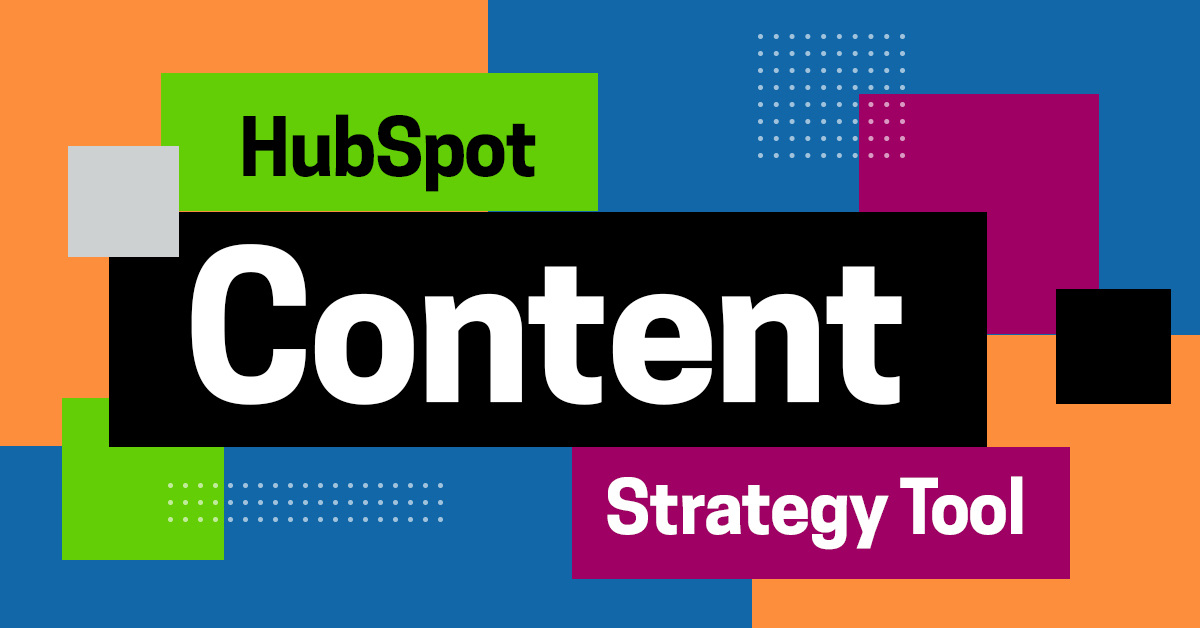 What Can the HubSpot Content Strategy Tool Do For Your Business?
