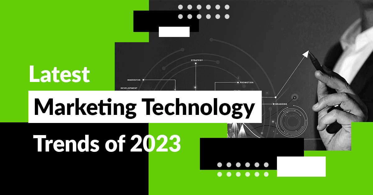 The Game-Changers: Exploring the Latest Marketing Technology Trends of 2023