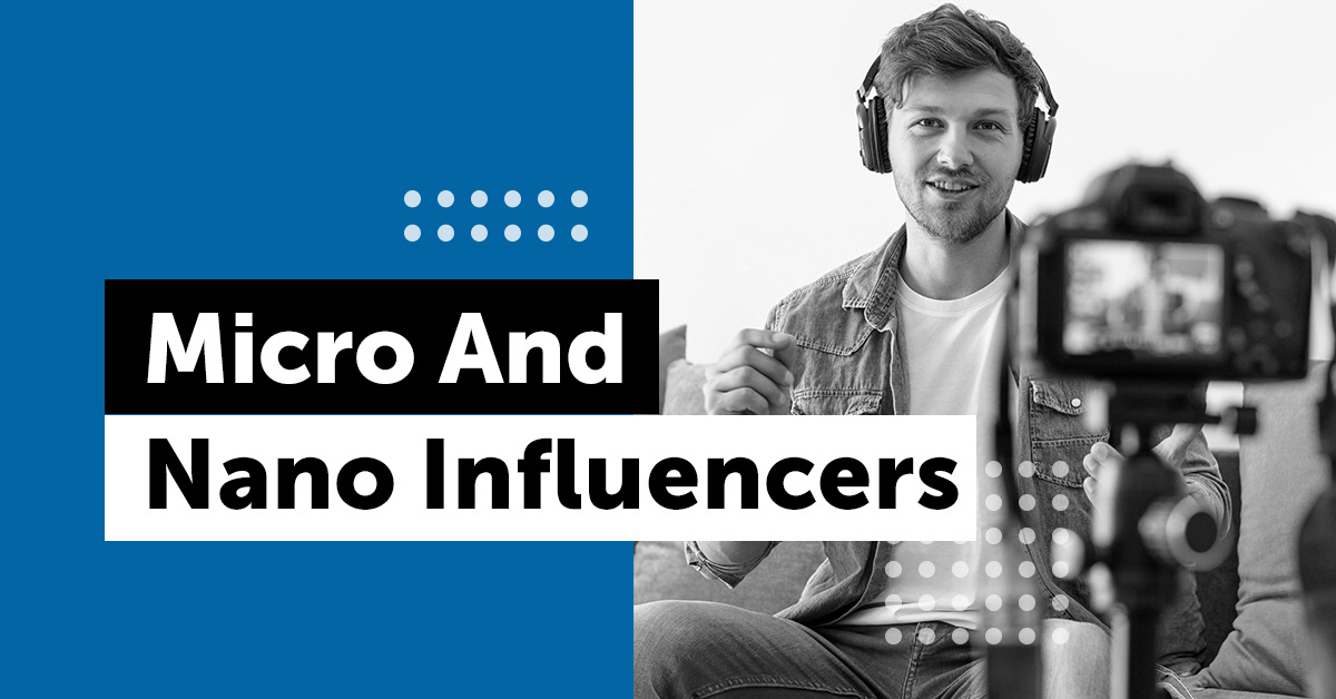 Micro- and Nano-Influencers: Your Secret Lead Generation Weapon