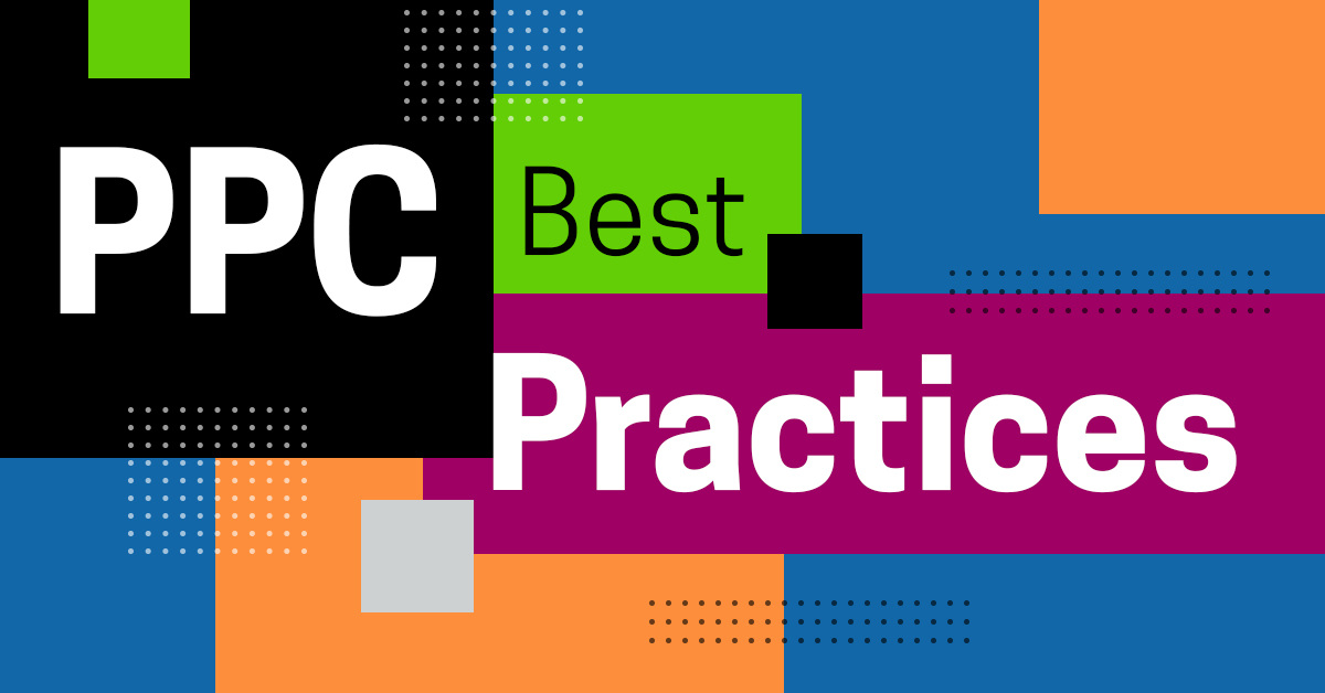 PPC Best Practices: Your Guide to Strategies that Actually Convert
