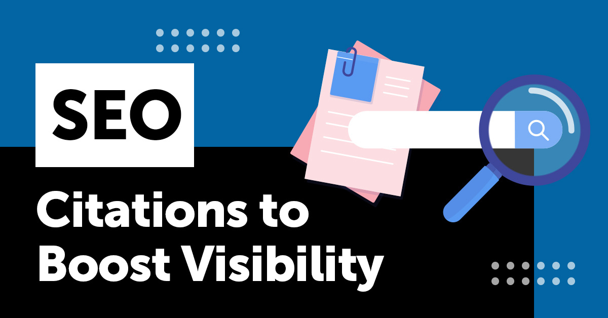 How To Use SEO Citations To Boost Your Visibility
