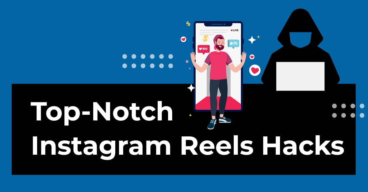 Top-Notch Instagram Reels Hacks To Captivate Audience Participation On Instagram Contests