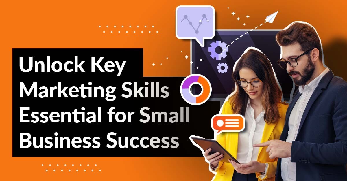 Revamp Your Marketing: Critical Skills for Small Business Owners